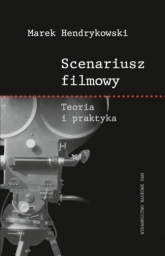 Scenariusz filmowy Teoria i praktyka - Hendrykowski  Marek | mała okładka