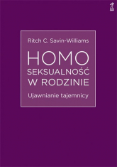 Homoseksualność w rodzinie Ujawnianie tajemnicy - Savin-Williams Ritch C. | mała okładka