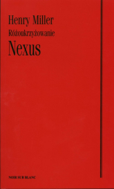 Nexus Różoukrzyżowanie - Henry Miller | mała okładka