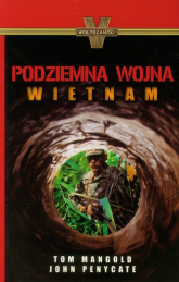 Podziemna wojna Wietnam - Mangold Tom Penycate John | mała okładka