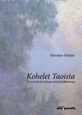 Kohelet Taoista Przyczynek do dialogu międzykulturowego - Mirosław Patalon | mała okładka