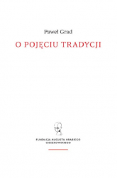 O pojęciu tradycji - Paweł Grad | mała okładka