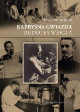 Kapryśna gwiazda Rudolfa Weigla - Ryszard Wójcik | mała okładka