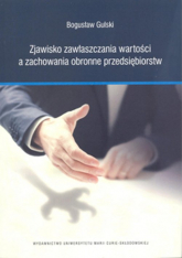 Zjawisko zawłaszczania wartości a zachowania obronne przedsiębiorstw - Bogusław Gulski | mała okładka