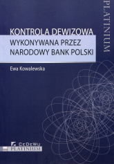 Kontrola dewizowa wykonywana przez Narodowy Bank Polski - Ewa Kowalewska | mała okładka