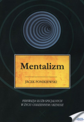 Mentalizm Perswazja służb specjalnych w zyciu codziennym i biznesie - Jacek Ponikiewski | mała okładka