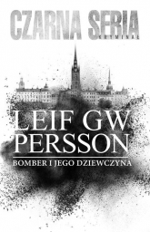Bomber i jego dziewczyna - Leif G. W. Persson | mała okładka