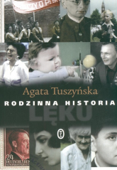Rodzinna historia lęku - Agata Tuszyńska | mała okładka