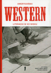 Amerykański western literacki w XX wieku - Preis-Smith Agata | mała okładka