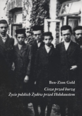 Cisza przed burzą Życie polskich Żydów przed Holokaustem - Ben-Zion Gold | mała okładka
