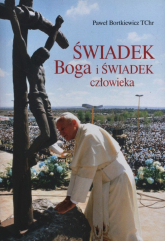 Świadek Boga i świadek człowieka - Paweł Bortkiewicz | mała okładka