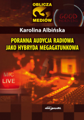 Poranna audycja radiowa jako hybryda megagatunkowa - Karolina Albińska | mała okładka
