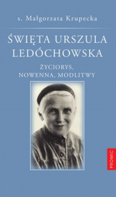 Św. Urszula Ledóchowska - Małgorzata Krupecka | mała okładka