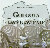 Golgota i wybawienie - Mirosława Jaworowska | mała okładka