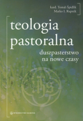 Teologia pastoralna duszpasterstwo na nowe czasy - Rupnik Marko Ivan, Spidlik Tomas | mała okładka