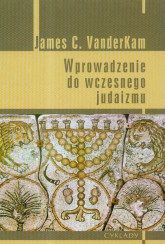 Wprowadzenie do wczesnego judaizmu - VanderKam James C. | mała okładka