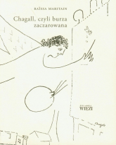 Chagall, czyli burza zaczarowana - Raissa Maritain | mała okładka