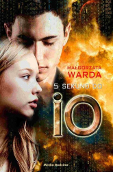 5 sekund do IO - Małgorzata Warda | mała okładka