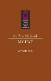 My i Wy Wybór pism - Wacław Makowski | mała okładka