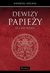 Dewizy papieży XX i XXI wieku - Andrzej Sochaj | mała okładka