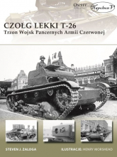 Czołg lekki T-26 Trzon Wojsk Pancernych Armii Czerwonej - Zaloga Steven J. | mała okładka
