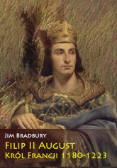 Filip II August Król Francji 1180-1223 - Jim Bradbury | mała okładka