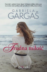 Trudna miłość - Gabriela Gargaś | mała okładka