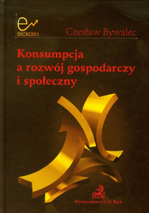 Konsumpcja a rozwój gospodarczy i społeczny - Czesław Bywalec | mała okładka