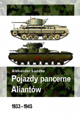 Pojazdy pancerne aliantów - Aleksander Ludeke | mała okładka