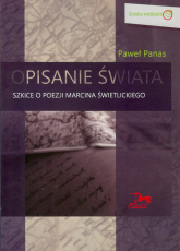 Opisanie świata Szkice o poezji Marcina Świetlickiego - Paweł Panas | mała okładka