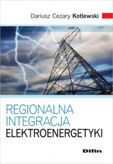 Regionalna integracja elektroenergetyki - Kotlewski Dariusz Cezary | mała okładka