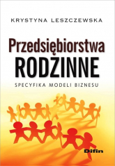 Przedsiębiorstwa rodzinne Specyfika modeli biznesu - Krystyna Leszczewska | mała okładka