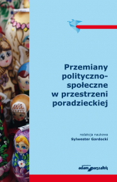 Przemiany polityczno-społeczne w przestrzeni poradzieckiej - Sylwester Gardocki | mała okładka