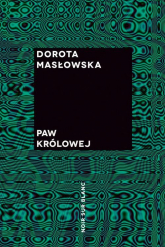 Paw królowej - Dorota Masłowska | mała okładka