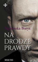 Na drodze prawdy - Agnieszka Borys | mała okładka