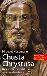 Chusta Chrystusa Naukowcy na tropie zmartwychwstania - Michael Hesemann | mała okładka
