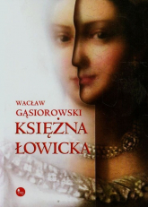 Księżna Łowicka - Wacław Gąsiorowski | mała okładka