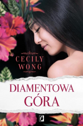 Diamentowa góra - Cecily Wong | mała okładka