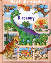 Dinozaury Obrazki dla maluchów - Beaumont Emilie | mała okładka