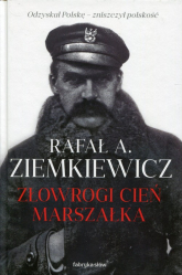 Złowrogi cień Marszałka - Ziemkiewicz Rafał A. | mała okładka