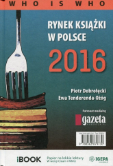 Rynek książki w Polsce 2016 Who is who - Tenderenda-Ożóg Ewa | mała okładka