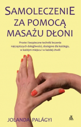 Samoleczenie za pomocą masażu dłoni - Jolanda Palagyi | mała okładka