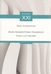 Mapa Romantyzmu Polskiego Pisma z lat 1964-2007 - Zofia Stefanowska | mała okładka