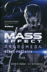 Mass Effect Andromeda: Nexus początek - Alexander K. C., Hough Jason M. | mała okładka