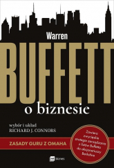 Warren Buffett o biznesie Zasady guru z Omaha - Connors Richard J. | mała okładka