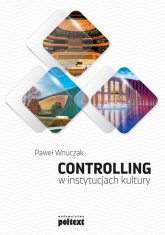 Controlling w instytucjach kultury - Paweł Wnuczak | mała okładka