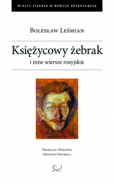 Księżycowy żebrak i inne wiersze rosyjskie - Bolesław Leśmian | mała okładka