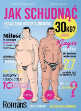 Jak schudnąć 30 kg? Prawdziwa historia miłosna - Maciej Pałka, Pstrągowski Tomasz | mała okładka