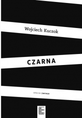 Czarna - Wojciech Kuczok | mała okładka