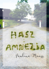 Hasz i amnezja - Paulina Maass | mała okładka